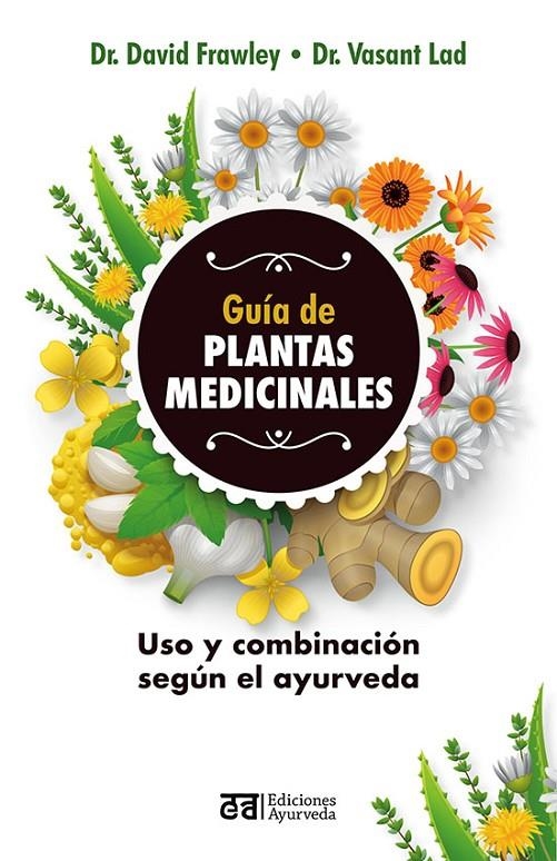 GUÍA DE PLANTAS MEDICINALES | 9788412075557 | FRAWLEY, DAVID/LAD, VASANT