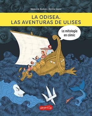 ODISEA. LAS AVENTURAS DE ULISES | 9788418279973 | BOTTET, BÉATRICE