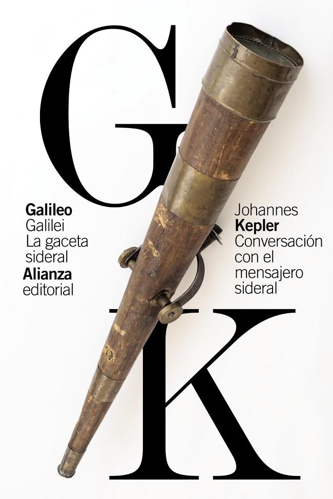 GACETA SIDERAL / CONVERSACIÓN CON EL MENSAJERO SIDERAL | 9788413625720 | GALILEI, GALILEO/KEPLER, JOHANNES