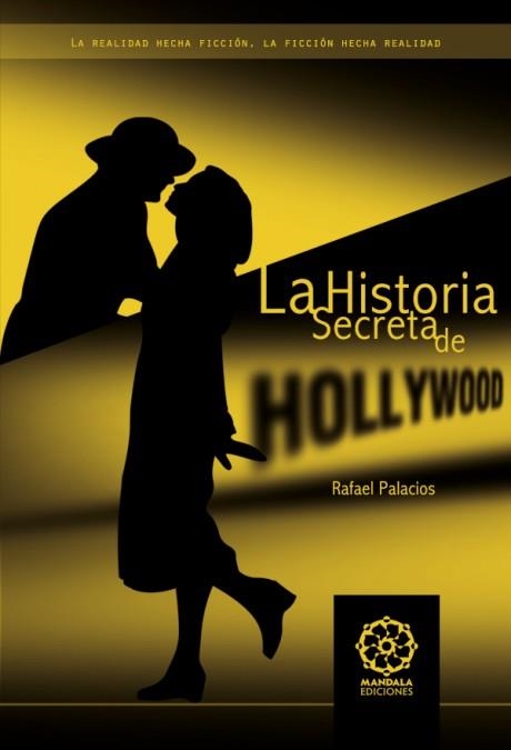 HISTORIA SECRETA DE HOLLYWOOD | 9788483529041 | PALACIOS, RAFAEL