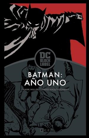 BATMAN: AÑO UNO (BIBLIOTECA DC BLACK LABEL) (4A EDICIÓN) | 9788418658167 | MILLER, FRANK