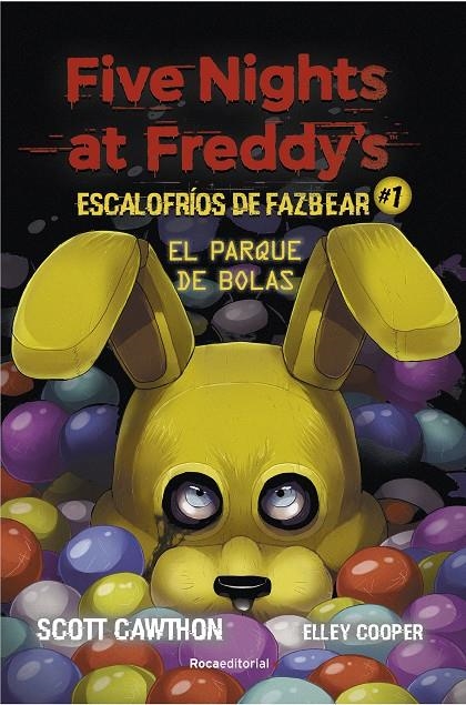 FIVE NIGHTS AT FREDDY'S. ESCALOFRÍOS DE FAZBEAR 1. EL PARQUE DE BOLAS | 9788418557804 | CAWHTON, SCOTT/COOPER, ELLEY