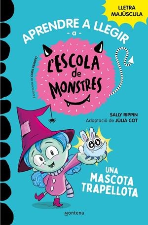 ESCOLA DE MONSTRES 1 - UNA MASCOTA TRAPELLOTA | 9788419085337 | RIPPIN, SALLY/COT, JÚLIA