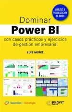 DOMINAR POWER BI CON CASOS PRACTICOS Y EJERCICIOS DE GESTION EMPRESARIAL | 9788419212030 | MUÑIZ GONZÁLEZ, LUIS