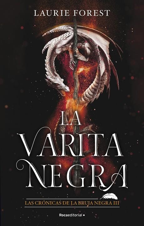 VARITA NEGRA. LAS CRÓNICAS DE LA BRUJA NEGRA III | 9788418557811 | FOREST, LAURIE