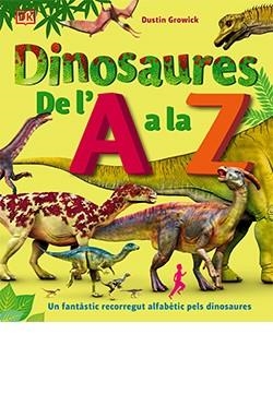 DINOSAURES DE L'A A LA Z | 9788418350603 | GROWICK, DUSTIN