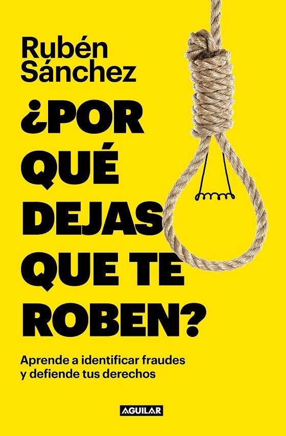 POR QUÉ DEJAS QUE TE ROBEN? | 9788403523166 | SÁNCHEZ, RUBÉN