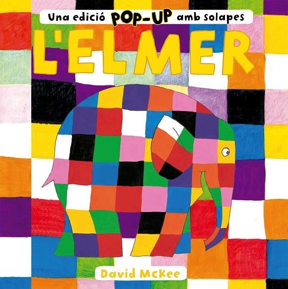 ELMER. UNA EDICIÓ POP-UP AMB SOLAPES | 9788448858742 | MCKEE, DAVID