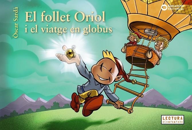 FOLLET ORIOL I EL VIATGE EN GLOBUS | 9788448958060 | SARDÀ, ÒSCAR