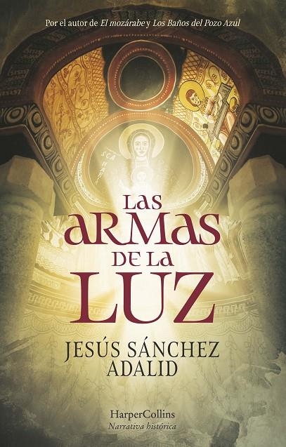 ARMAS DE LA LUZ | 9788418623387 | SÁNCHEZ ADALID, JESÚS