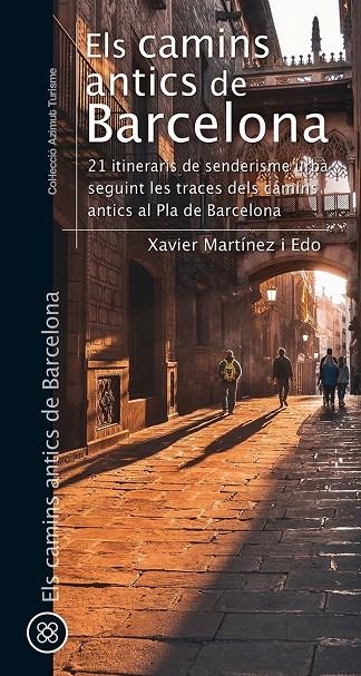 CAMINS ANTICS DE BARCELONA | 9788413561752 | MARTÍNEZ I EDO, XAVIER