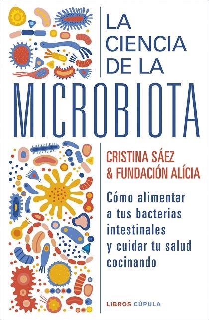 CIENCIA DE LA MICROBIOTA | 9788448029463 | FUNDACIÓN ALÍCIA/SAEZ, CRISTINA