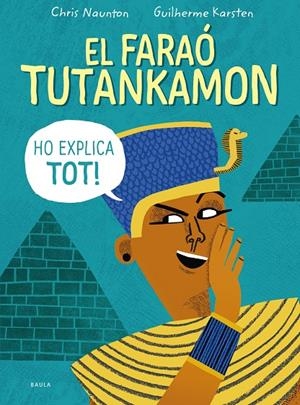 FARAÓ TUTANKAMON HO EXPLICA TOT!, EL | 9788447946846 | NAUNTON, CHRIS