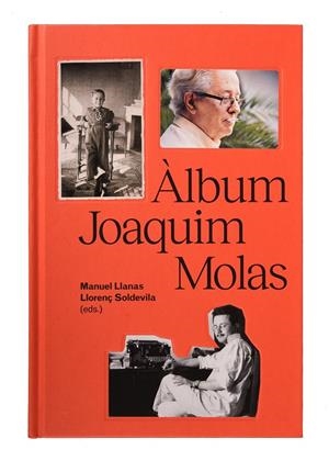 ÀLBUM JOAQUIM MOLAS | 9788491563921 | SOLDEVILA, LLORENÇ/LLANAS, MANUEL