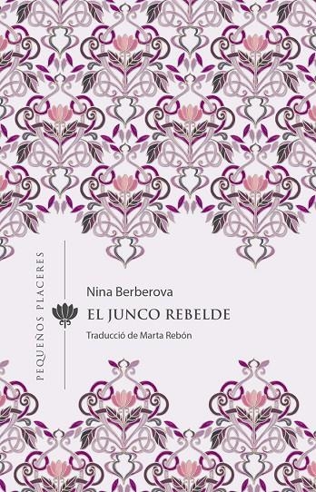 JUNCO REBELDE | 9788412401905 | BERBÉROVA, NINA