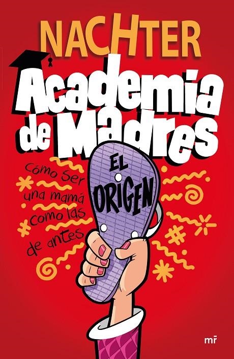 ACADEMIA DE MADRES: EL ORIGEN | 9788427049697 | NACHTER