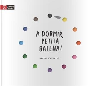 A DORMIR, PETITA BALENA! | 9788417374297 | CASTRO URÍO, BÀRBARA