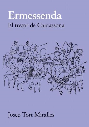 ERMESSENDA. EL TRESOR DE CARCASSONA | 9788416445660 | TORT MIRALLES, JOSEP