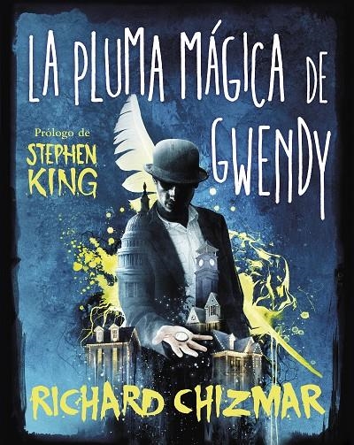 PLUMA MÁGICA DE GWENDY (TRILOGÍA LA CAJA DE BOTONES DE GWENDY 2) | 9788491296270 | CHIZMAR, RICHARD