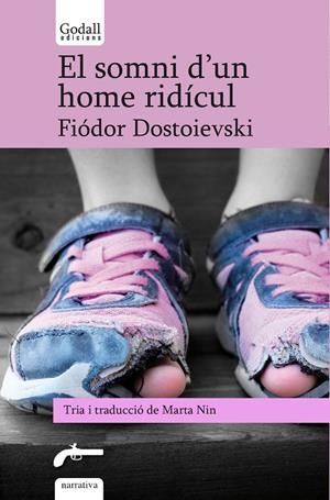  SOMNI D'UN HOME RIDÍCUL. CINC CONTES DE DOSTOIEVSKI | 9788412307245 | DOSTOIEVSKI, FIÓDOR