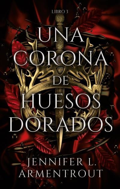 UNA CORONA DE HUESOS DORADOS | 9788417854324 | ARMENTROUT, JENNIFER