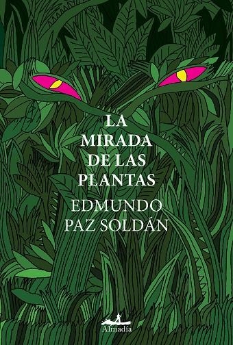 MIRADA DE LAS PLANTAS | 9788412520507 | PAZ SOLDÁN ÁVILA, JOSÉ EDMUNDO