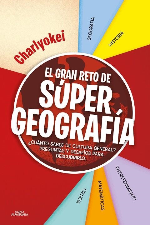 GRAN RETO DE SUPER GEOGRAFÍA | 9788418915536 | CHARLYOKEI