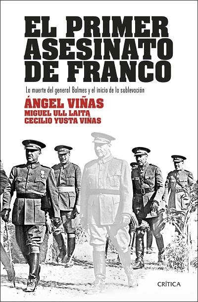 PRIMER ASESINATO DE FRANCO | 9788491994114 | VIÑAS, ÁNGEL/ULL LAITA, MIGUEL/YUSTA VIÑAS, CECILIO