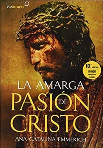 AMARGA PASIÓN DE CRISTO | 9788412101508 | EMMERICH