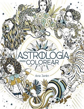 ASTROLOGÍA PARA COLOREAR | 9788401029271 | JARÉN, ANA