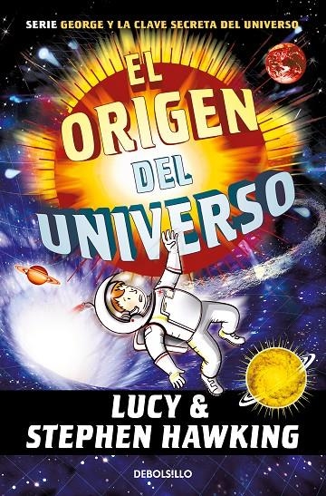 ORIGEN DEL UNIVERSO (LA CLAVE SECRETA DEL UNIVERSO 3) | 9788466360944 | HAWKING, LUCY
