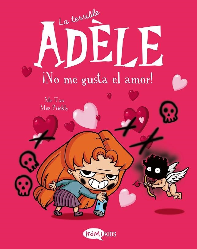 TERRIBLE ADÈLE VOL.4 ¡NO ME GUSTA EL AMOR! | 9788412399707 | MR TAN