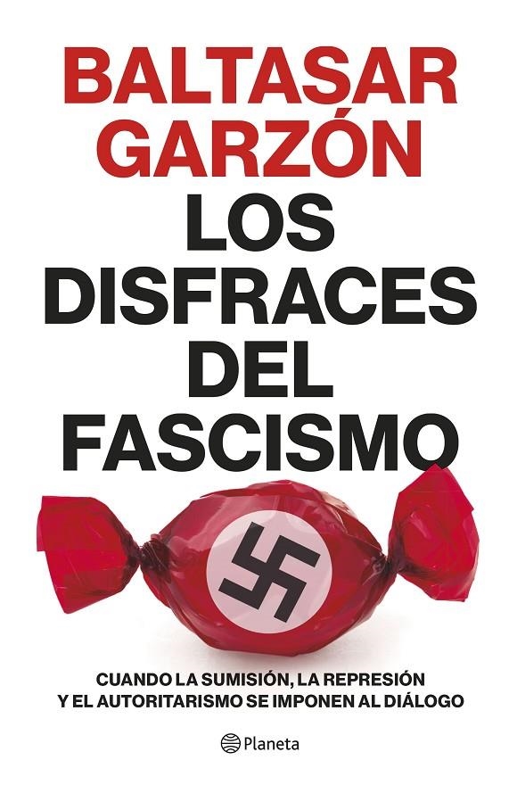 DISFRACES DEL FASCISMO | 9788408257400 | GARZÓN, BALTASAR