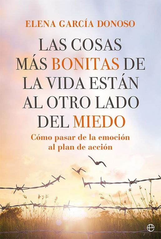 COSAS MÁS BONITAS DE LA VIDA ESTÁN AL OTRO LADO DEL MIEDO | 9788413842943 | GARCÍA DONOSO, ELENA