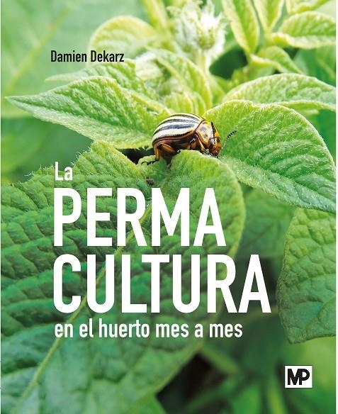 PERMACULTURA EN EL HUERTO MES A MES | 9788484767671 | VARIOS AUTORES/DEKARZ , DAMIEN