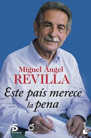 ESTE PAÍS MERECE LA PENA | 9788467046762 | REVILLA, MIGUEL ÁNGEL