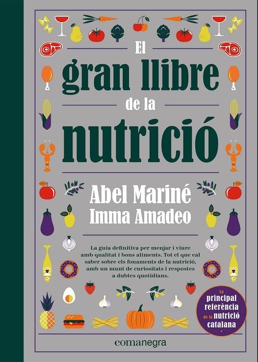 GRAN LLIBRE DE LA NUTRICIÓ | 9788418857560 | MARINÉ, ABEL/AMADEO, IMMA