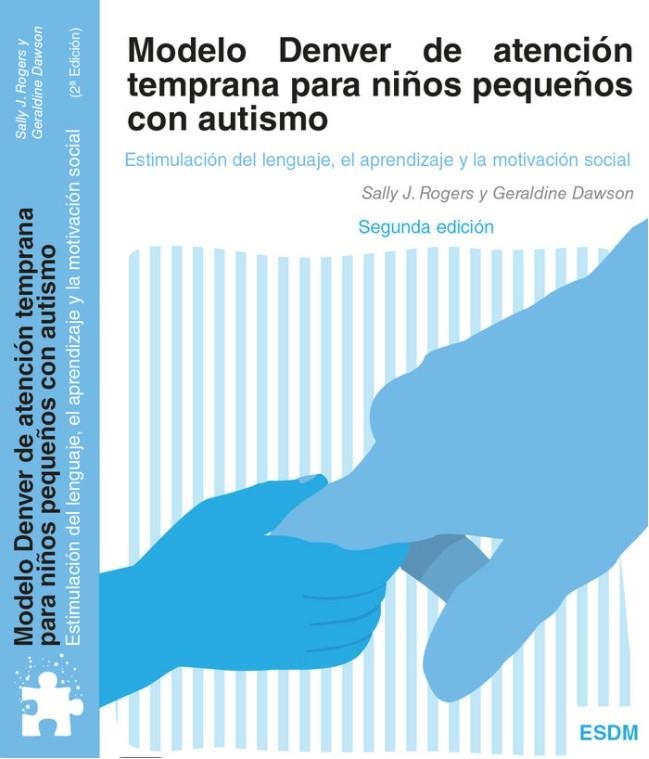 MODELO DENVER DE ATENCIÓN TEMPRANA PARA NIÑOS PEQUEÑOS CON AUTISMO | 9788494963957 | AA.VV.