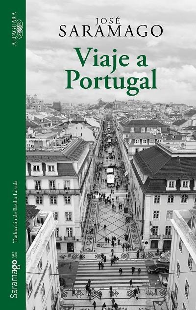 VIAJE A PORTUGAL (EDICIÓN ILUSTRADA CON FOTOGRAFÍAS) | 9788420462721 | SARAMAGO, JOSÉ