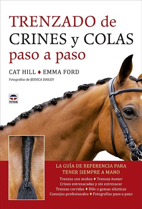 TRENZADO DE CRINES Y COLAS PASO A PASO | 9788418655111 | HILL, CAT/FORD, EMMA
