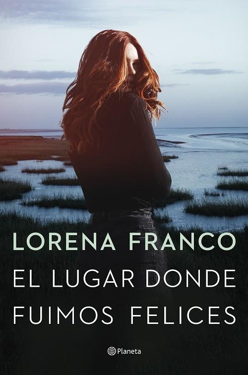 LUGAR DONDE FUIMOS FELICES | 9788408258520 | FRANCO, LORENA