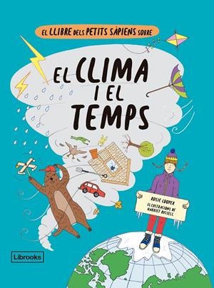 LLIBRE DELS PETITS SÀPIENS SOBRE EL CLIMA I EL TEMPS | 9788412310160 | COOPER, ROSIE/RUSSELL, HARRIET