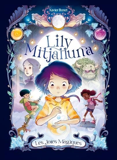 LILY MITJALLUNA 1 - LES JOIES MÀGIQUES | 9788448860745 | BONET, XAVIER