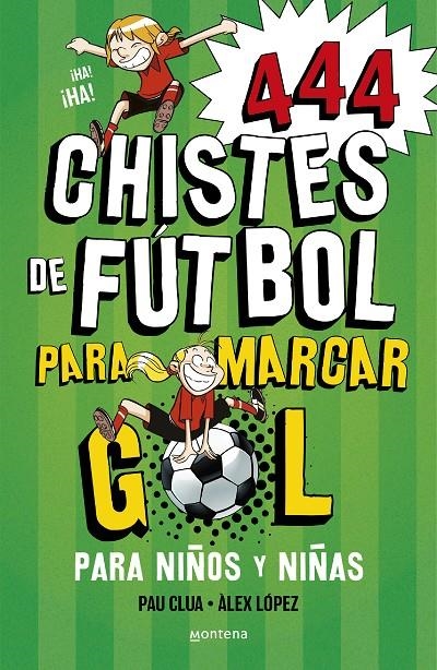 444 CHISTES DE FUTBOL PARA MARCAR GOL (SÚPER CHISTES 5) | 9788419085665 | LÓPEZ, ÀLEX/CLUA, PAU