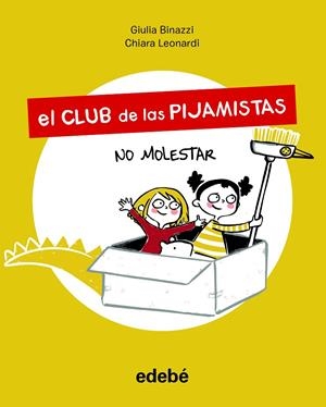 CLUB DE LAS PIJAMISTAS 1. NO MOLESTAR | 9788468356198 | BINAZZI, GIULA