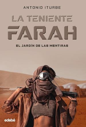 TENIENTE FARAH: EL JARDÍN DE LAS MENTIRAS | 9788468356464 | GONZÁLEZ ITURBE, ANTONIO