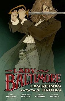 LADY BALTIMORE 1: LAS REINAS BRUJAS | 9788467955286 | MIGNOLA, MIKE/GOL, CHRISTOPHER