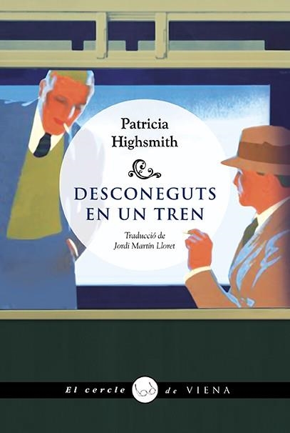 DESCONEGUTS EN UN TREN | 9788418908484 | HIGHSMITH, PATRICIA