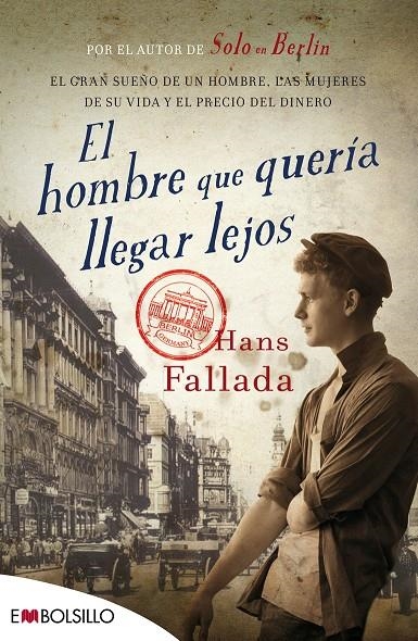 HOMBRE QUE QUERÍA LLEGAR LEJOS | 9788416087204 | FALLADA, HANS