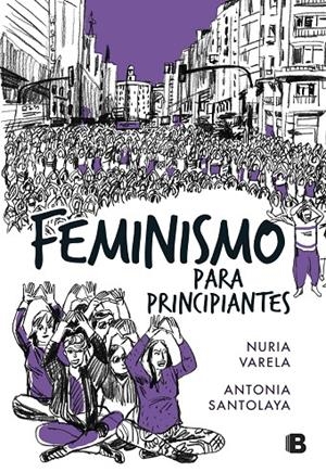 FEMINISMO PARA PRINCIPIANTES (CÓMIC BOOK) | 9788466662734 | VARELA, NURIA/SANTOLAYA, ANTONIA